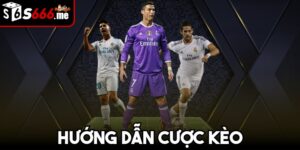 Hướng dẫn cược kèo