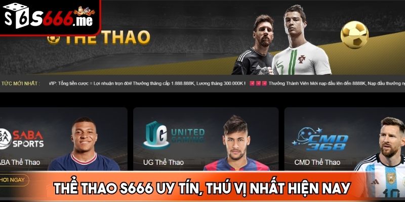Thể thao S666 chính là lựa chọn lý tưởng cho người hâm mộ hiện đại